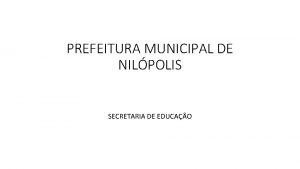 PREFEITURA MUNICIPAL DE NILPOLIS SECRETARIA DE EDUCAO DISCIPLINA