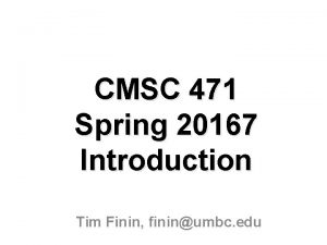 CMSC 471 Spring 20167 Introduction Tim Finin fininumbc