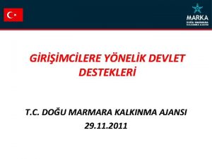 GRMCLERE YNELK DEVLET DESTEKLER T C DOU MARMARA