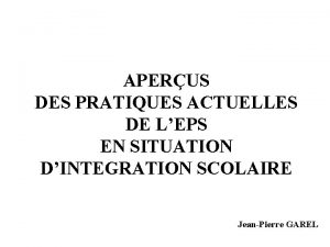 APERUS DES PRATIQUES ACTUELLES DE LEPS EN SITUATION