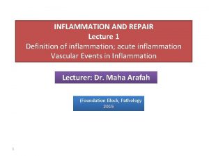 INFLAMMATION AND REPAIR Lecture 1 Definition of inflammation