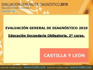 EVALUACIN GENERAL DE DIAGNSTICO 2010 Educacin Secundaria Obligatoria