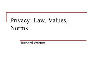 Privacy Law Values Norms Richard Warner The Expansion