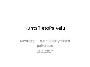 Kunta Tieto Palvelu Kuvasarja kunnan liittyminen palveluun 25