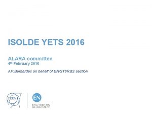 ISOLDE YETS 2016 ALARA committee 4 th February