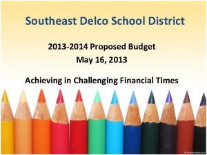 Southeast Delco School District 2013 2014 Proposed Budget