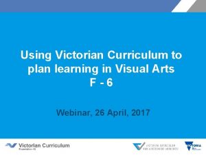 Using Victorian Curriculum to plan learning in Visual