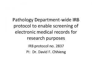 Pathology Departmentwide IRB protocol to enable screening of