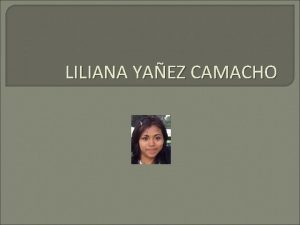 LILIANA YAEZ CAMACHO PUBLICACIONES LITERARIAS Sobre Nosotros PUBLICACIONES