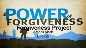 Forgiveness Project Amaru Mark English Aqeela Sherrills Calvin