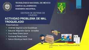 TECNOLGICO NACIONAL DE MXICO CAMPUS VILLAHERMOSA INGENIERA INDUSTRIAL