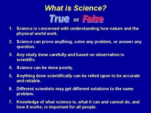 What is Science or 1 Science is concerned