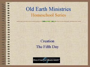 Old Earth Ministries Homeschool Series Creation The Fifth