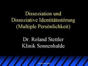 Dissoziation und Dissoziative Identittsstrung Multiple Persnlichkeit Dr Roland