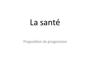 La sant Proposition de progression Le fil conducteur