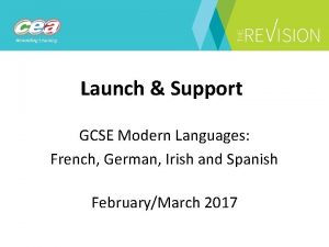 Launch Support GCSE Modern Languages French German Irish