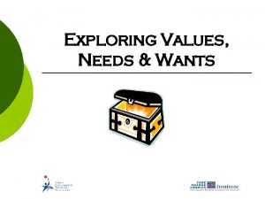 Exploring Values Needs Wants 2 17 2 G