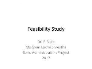 Feasibility Study Dr R Bista Ms Gyan Laxmi