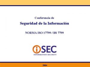 Seminario de Seguridad de la Informacin ISO 17799BS