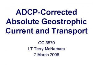 ADCPCorrected Absolute Geostrophic Current and Transport OC 3570