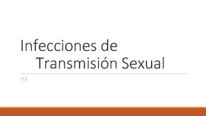 Infecciones de Transmisin Sexual ITS Qu son las