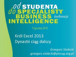 Krl Excel 2013 Dynastii cig dalszy Grzegorz Stolecki