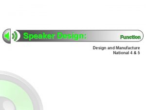 Speaker Design Function Design and Manufacture National 4