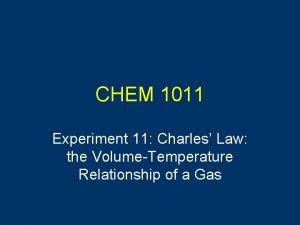 CHEM 1011 Experiment 11 Charles Law the VolumeTemperature