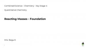 Combined Science Chemistry Key Stage 4 Quantitative Chemistry