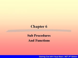 Chapter 6 Sub Procedures And Functions Starting Out