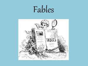 Fables What is a fable A literary genre