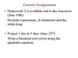 Current Assignments Homework 2 is available and is