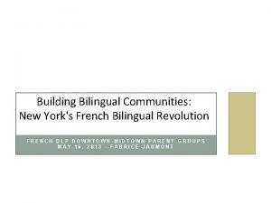 Building Bilingual Communities New Yorks French Bilingual Revolution
