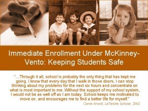 Immediate Enrollment Under Mc Kinney Vento Keeping Students