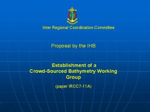 Inter Regional Coordination Committee Proposal by the IHB