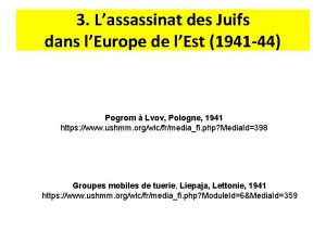 3 Lassassinat des Juifs dans lEurope de lEst