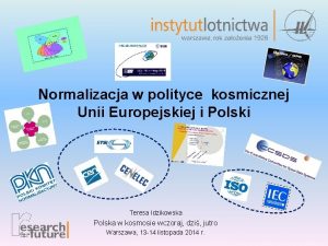 Normalizacja w polityce kosmicznej Unii Europejskiej i Polski