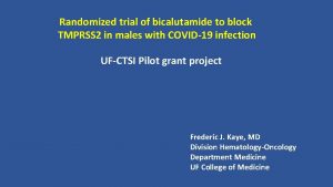 Randomized trial of bicalutamide to block TMPRSS 2