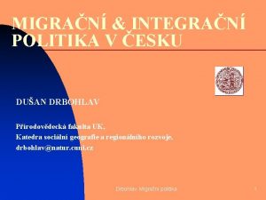 MIGRAN INTEGRAN POLITIKA V ESKU DUAN DRBOHLAV Prodovdeck