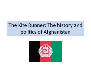 The Kite Runner The history and politics of