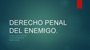 DERECHO PENAL DEL ENEMIGO DANIELA GNEM TORRADO JOSE