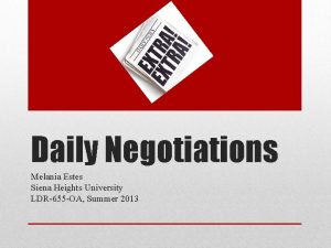 Daily Negotiations Melania Estes Siena Heights University LDR655