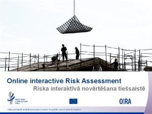 Online interactive Risk Assessment Riska interaktv novrtana tiesaist