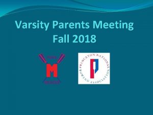 Varsity Parents Meeting Fall 2018 MJRC Coaches Program