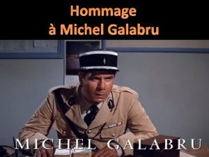 Hommage Michel Galabru Le lundi 4 janvier 2016