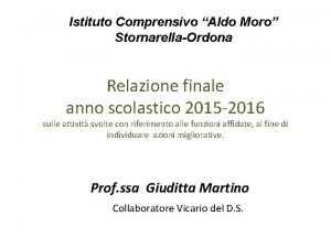 Istituto Comprensivo Aldo Moro StornarellaOrdona Relazione finale anno