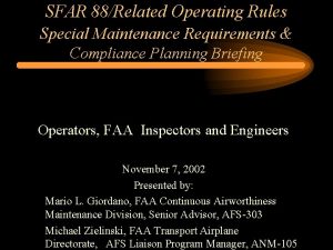 SFAR 88Related Operating Rules Special Maintenance Requirements Compliance