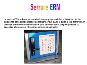 La serrure ERM est une serrure lectronique qui