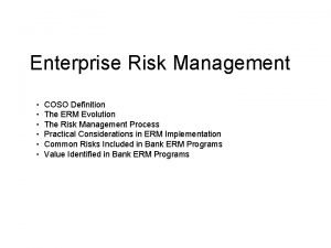 Enterprise Risk Management COSO Definition The ERM Evolution