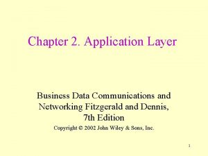 Chapter 2 Application Layer Business Data Communications and